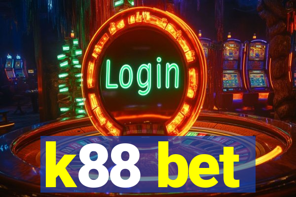 k88 bet